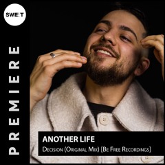 PREMIERE : Another Life - Decision (Original Mix)[Be Free Recordings]