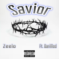 Saviour- Zeelo Ft. DariMod