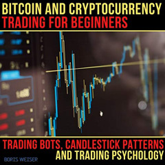 Access EPUB 📩 Bitcoin and Cryptocurrency Trading for Beginners: Trading Bots, Candle
