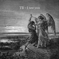 TB - I see you