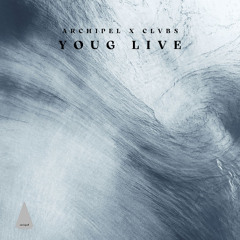 Archipel x CLVBS: Youg Liveset