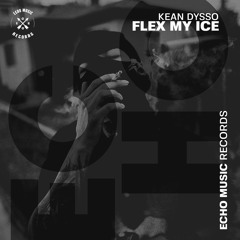KEAN DYSSO - Flex My Ice