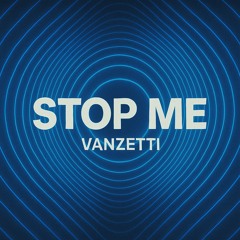Stop me