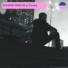 RADIO.D59B / STRANGE WORLDS #38 w/ Pawelg