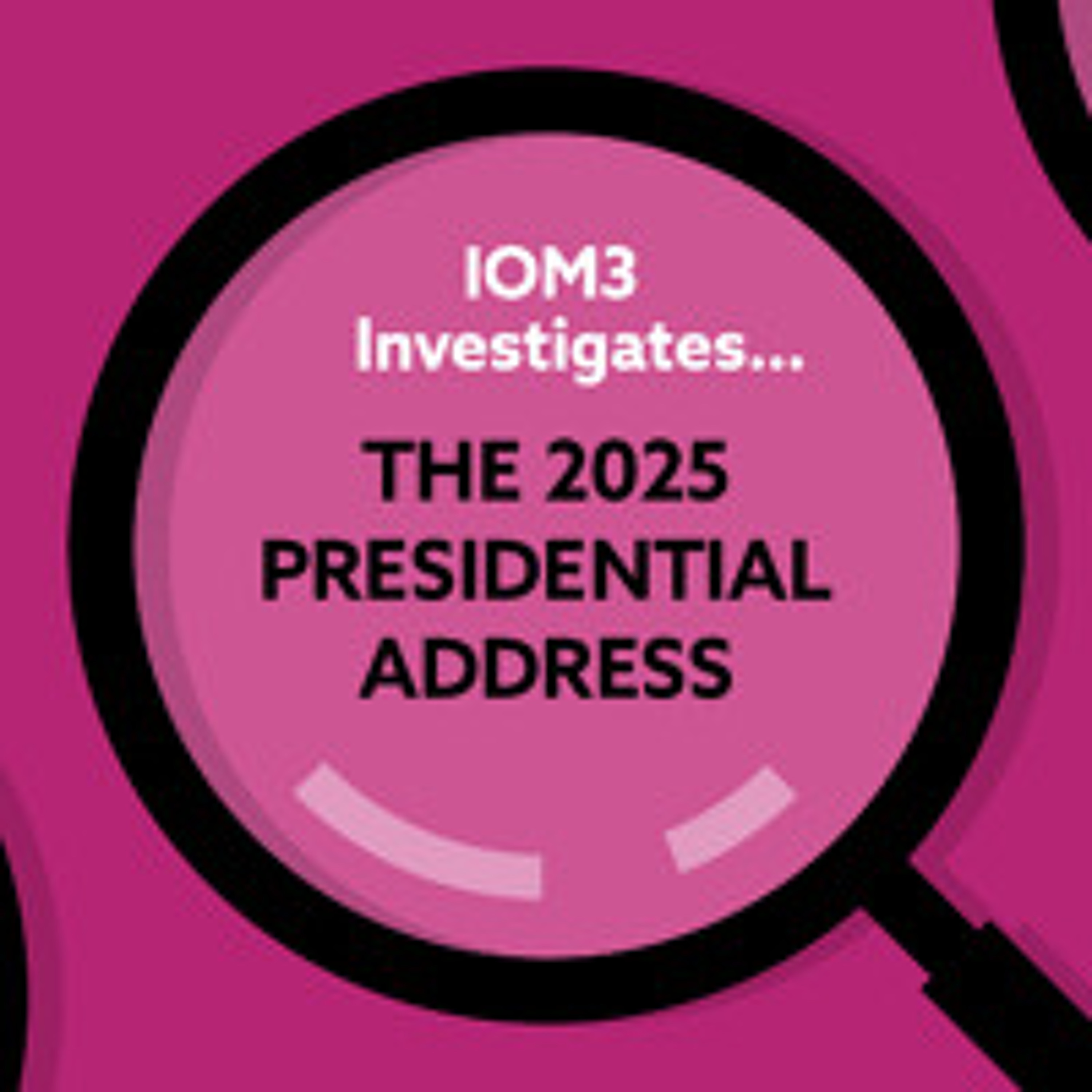 IOM3 Investigates