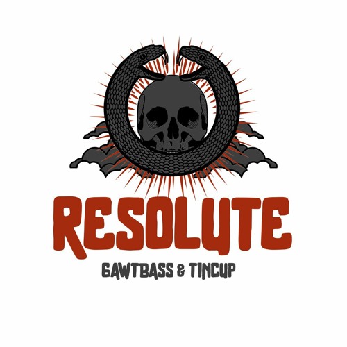 Gawtbass & Tincup - Resolute (Original Mix)