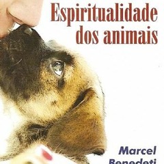 A Espiritualidade Dos Animais Marcel Benedetti.pdf