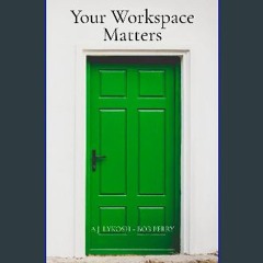 ebook read pdf 🌟 Your Workspace Matters Read online