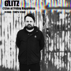 Glitz @Plug Night #40 Friday Happiness [Temple Stage] - 24 March 2023