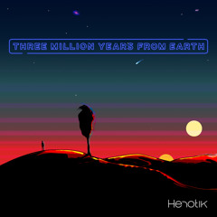 Three Million Years from Earth