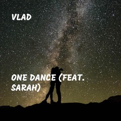 One Dance (feat. Sarah)