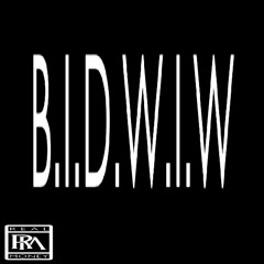 B.I.D.W.I.W