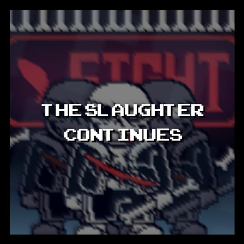 [Undertale: Last Breath] The Slaughter Continues [Cover]