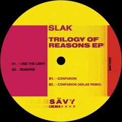 SAVY003 | SLAK - TRILOGY OF REASONS EP [PREVIEWS]