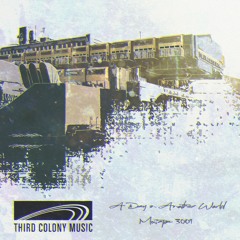 Third Colony - A Day In Another World (Mixtape 3001)