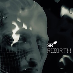 REBIRTH