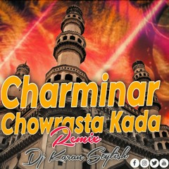 Charminar Chowrasta Kada Folk Dj Song Remix By Dj Karan Stylish