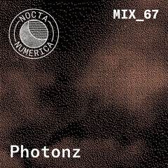 Nocta Numerica Mix #67 / Photonz