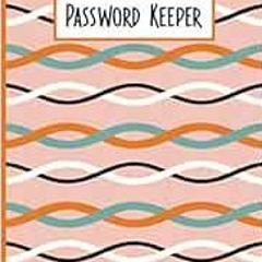 VIEW EBOOK EPUB KINDLE PDF Password Keeper: Password Logbook, Small Password Journal, Internet Passw