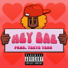 Hey Bae (prod. Yens)