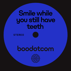 Smile While You Still Have Teeth