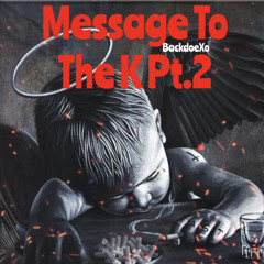 Message To The K Pt.2