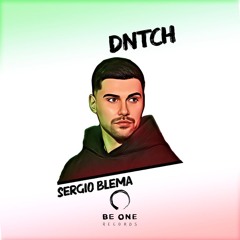 Sergio Blema - DNTCH (Original Mix)