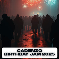 Cadenzo - Birthday Jam 2025