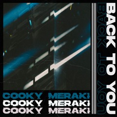 Cooky x Meraki - Back To You