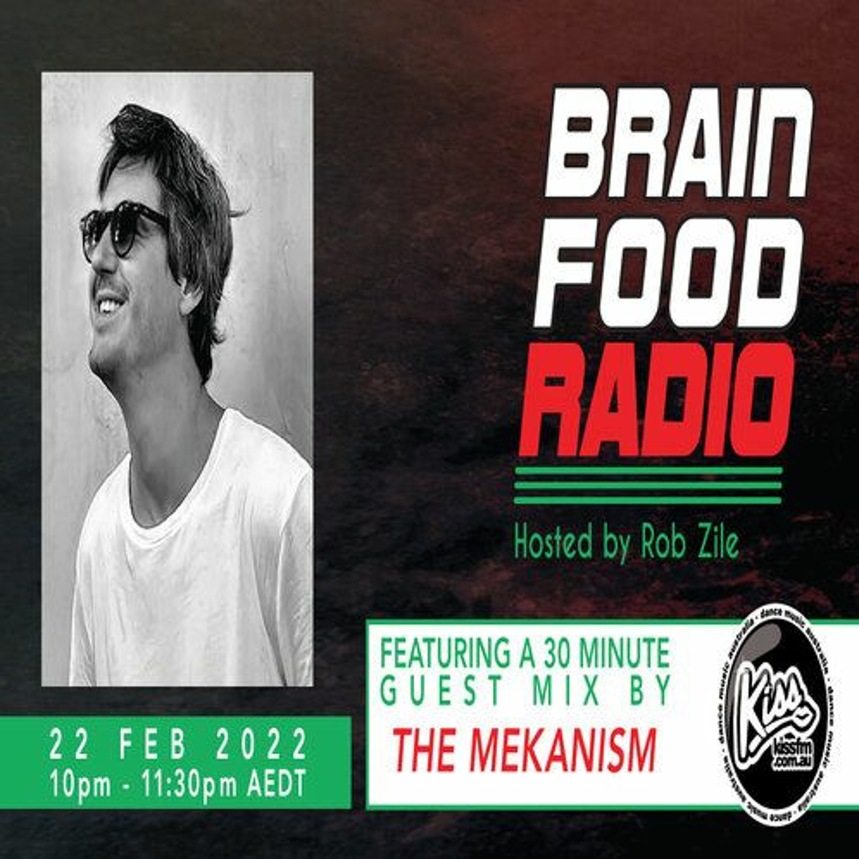 Brain Food Radio hosted by Rob Zile/KissFM/22-02-22/#2 THE MEKANISM (GUEST MIX) episode artwork