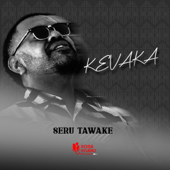Seru Tawake - Kevaka