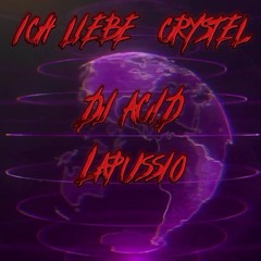 Dj Acid & Lapussio - Ich liebe crystel (original) music