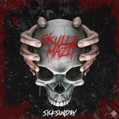 [SickSunday] Sick Events pres. SKULLZ & MAZIT