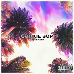 KayOrAlpha - Cookie Bop