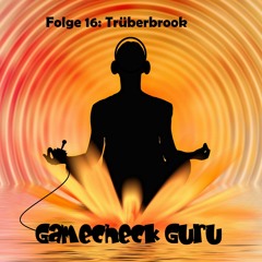 Gamecheck Trüberbrook [Folge 16]
