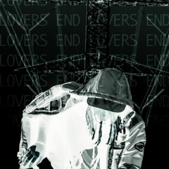 LOVER'S END -  [ Prod VESSEL ]
