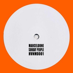 HVNMD001 // MarcelDune // Sunday People (w/ New Frames Remix)