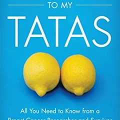 [Read] PDF ☑️ Talking to My Tatas: All You Need to Know from a Breast Cancer Research