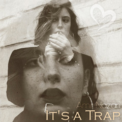 Amir Nazari - It's a Trap