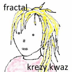 KRAZY KAZ / THE FRACTAL SHOW ON TOXIC SICKNESS / JUNE / 2021