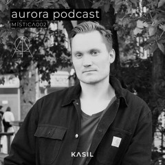 aurora podcast - MÍSTICA002 by Kasil