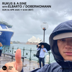 Rukus & A:sine with Elbarto / Doberwomann - 06 April 2025