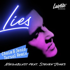 Lies (Chaim & Jenia Tarsol Remix) [feat. Steven Jones]