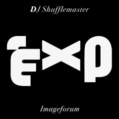 PREMIERE: DJ Shufflemaster - Imageforum