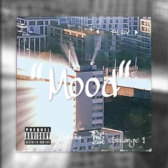 Mood - Strange1 x Tschenis x Bambeat