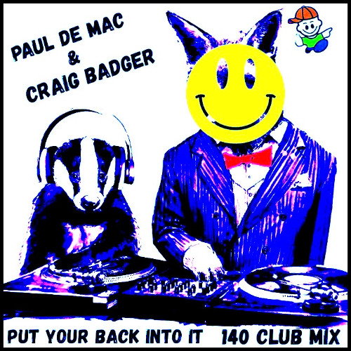 Paul De Mac. and Craig Badger  - PUT YOUR BACK INTO IT Now available on club140.bandcamp.com