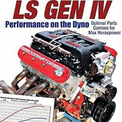 [DOWNLOAD] EBOOK 📚 How to Build LS Gen IV Performance on the Dyno: Optimal Parts Com