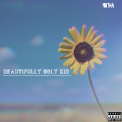Beautifully Ugly Kid