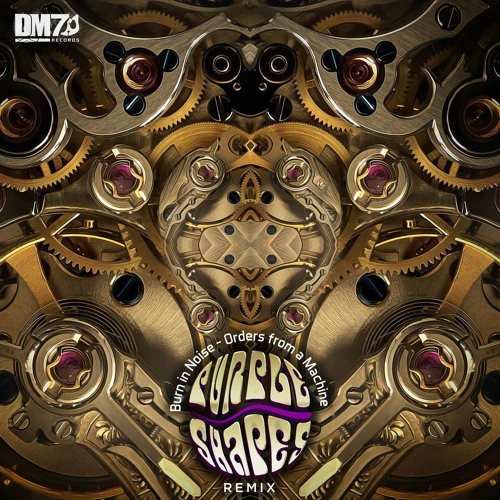 Burn In Noise - Orders From A Machine (Purple Shapes Remix) | #DM7017