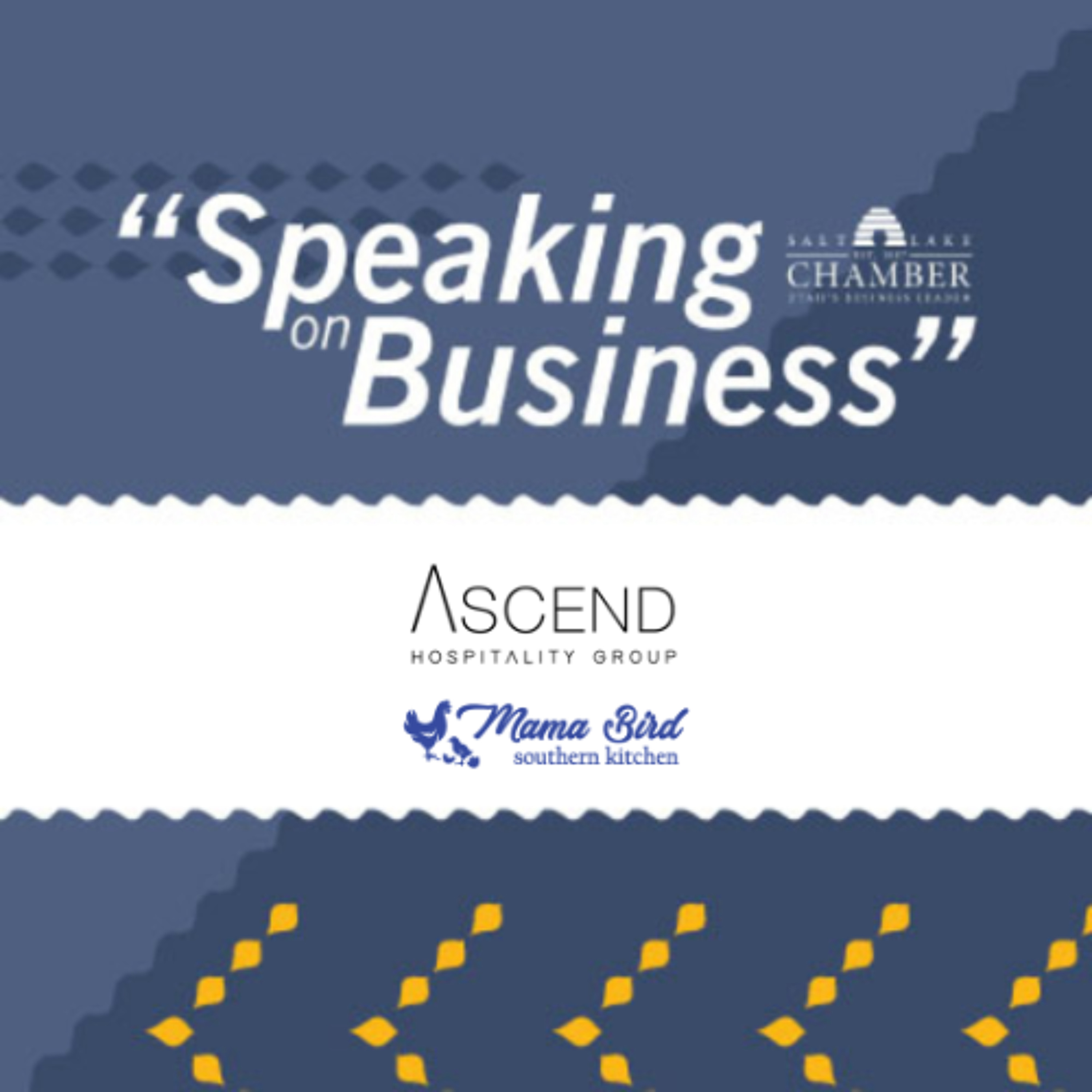 Speaking on Business: Ascend Hospitality Group episode artwork